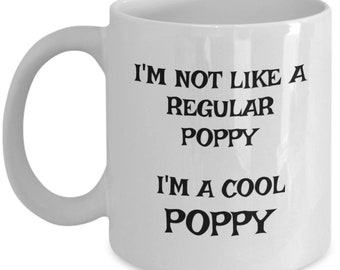 Poppy Gift, Gift For Poppy, Cool Gift For Poppy, Gift For Cool Poppy, Poppy Coffee Mug