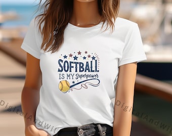 Softball Is My Superpower PNG, Funny Softball Quote Shirt Design, Softball Gift Mom Player Sublimation