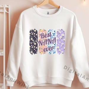 Best Nana Ever PNG, Brush stroke trendy Sublimation Design, Digital Download PNG, Grandma Gift, Floral Nana Quotes, Family Art