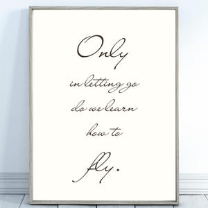 Quote poster: “Only in letting go do we learn how to fly”