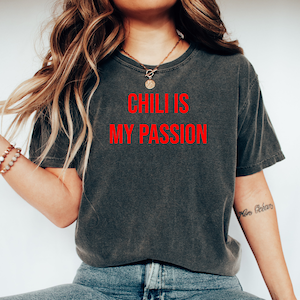 Chili Is My Passion Shirt Spicy Food Lover Cotton T-Shirt Casual Wear for Chili Cook-offs Unique Gift for Hot Sauce Enthusiasts