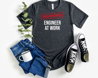 Warning Engineer At Work Shirt Funny STEM Apparel Casual Wear for Engineering Pros Graduation Gift Idea Comfortable Cotton Top
