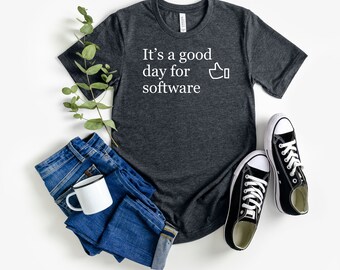 It's A Good Day For Software Shirt Humorous Code-Themed T-Shirt for Techies Perfect Geek Gift for Programmers Software Developers