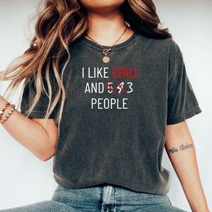I Like Chili & 5 4 3 People Shirt Spicy Food Lover Cotton T-Shirt Casual Wear for Chili Cook-offs Unique Gift for Hot Sauce Enthusiasts