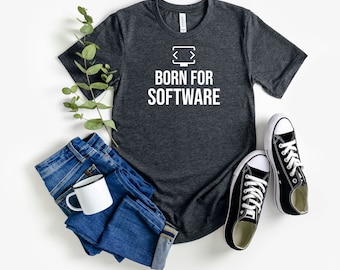 Born For Software Shirt Humorous Code-Themed T-Shirt for Techies Perfect Geek Gift for Programmers Software Developers & Computer Engineers