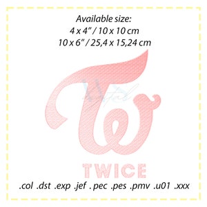 Peut inclure: Broderie rose de l'inscription "TWICE" dans une police de caractères stylisée. Tailles disponibles : 4 x 4 pouces / 10 x 10 centimètres et 10 x 6 pouces / 25,4 x 15,24 centimètres. Formats de fichiers : .col, .dst, .exp, .jef, .pec, .pes, .pmv, .u01 et .xxx.