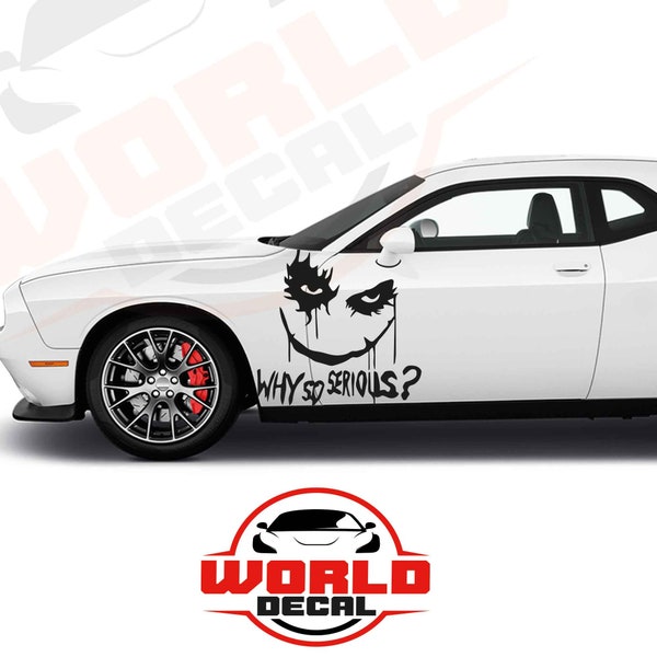 Why So Serious Decal - Joker Decal - Side Door Decal - Mustang - Charger - Camaro - Challenger - Includes Both Side