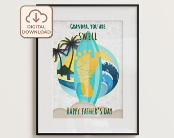 May include: A digital printable Father's Day card with a blue surfboard with a yellow footprint on it. The card says "Grandpa, you are swell" and "Happy Father's Day".