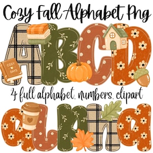 May include: A digital graphic set titled Cozy fall Alphabet Png featuring letters A, B, C, D and a, l, p, h, a decorated with autumn motifs like pumpkins, acorns, plaid patterns, a small house, a book labelled Cozy Days, and a coffee cup.
