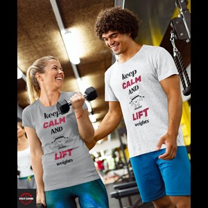 Funny &quot;Keep Calm and Lift Weights&quot; Gym T-Shirt for Men and Women | Workout Apparel, Weightlifting Gear, Fitness Motivation Shirt