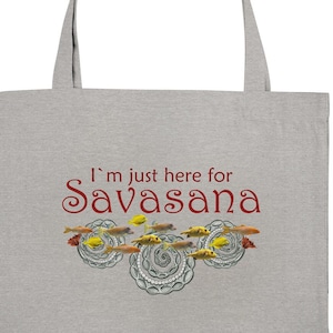 Here for Savasana - Organic Shopping-Bag Baumwolltasche Strandtasche Yoga Tasche