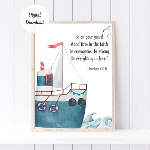 May include: A watercolour illustration of a blue and white sailboat with a red flag, sailing on a blue wave. The image includes the text "Be on your guard: stand firm in the faith; be courageous; be strong. Do everything in love." and "1 Corinthians 16:13-14".