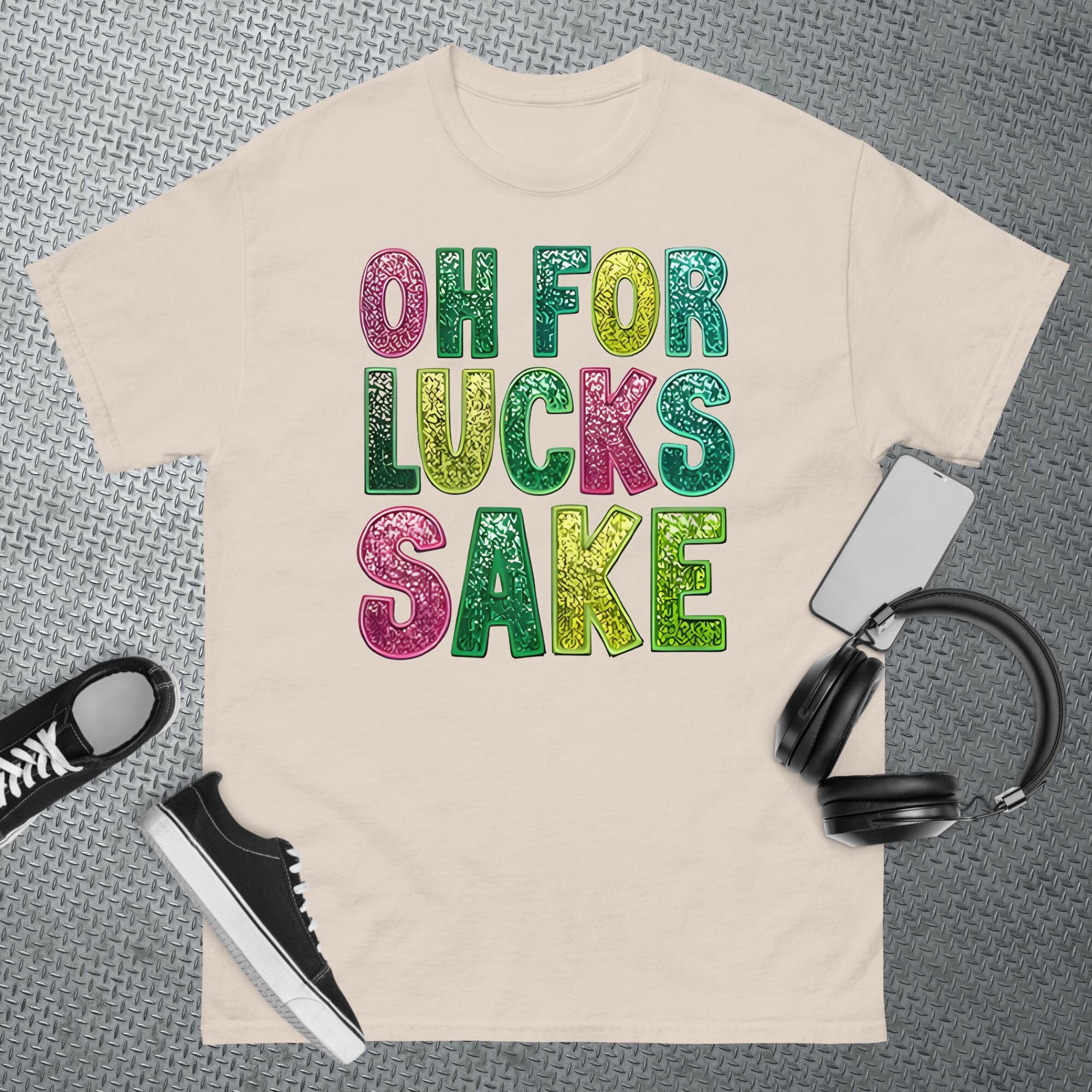 St. Patrick&rsquo;s Funny Oh for Lucks Sake Clover Printed T-shirt - Etsy