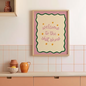 Impresión de arte de pared Welcome to my Shit Show / Impresión de póster abstracto divertido y vibrante con malas palabras, rosa y verde, impresión tipográfica, impresión divertida, SIN MARCO