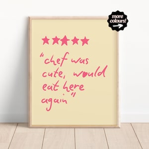 Impresión moderna, el chef era lindo, volvería a comer aquí, decoración de comida, arte divertido para la pared de la cocina, regalo para amantes de la comida, impresión de comida, humor en la cocina, SIN MARCO