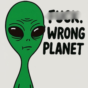 PARA ADULTOS* Ilustración alienígena Follar planeta equivocado Pegatina / Vinilo troquelado