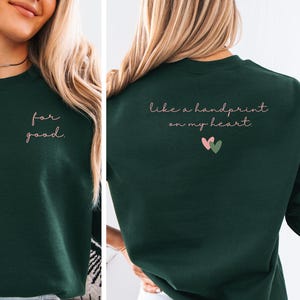 For Good Script, Like a Handprint on My Heart on Back, Wicked Inspired Crewneck Sweatshirt, Gift Idea for Wicked Lover