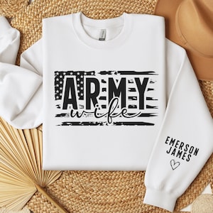 Custom Army Wife Sweatshirt, Personalized Army Wife Sweater, Proud Army Wife Crewneck, Proud Military Wife Shirt, Military Family Gift