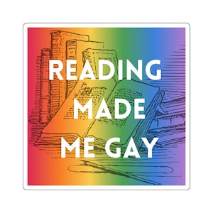 Adesivo quadrato Reading Made Me Gay / Divertente decalcomania politica / Orgoglio LGBTQ / Regalo per lettori / Sostieni le biblioteche pubbliche! / Stop ai divieti di libri