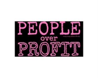 People Over Profit Bumper Sticker Anti-Capitalist Political Vinyl Car Decal Leftist Water bottle Laptop Decal Hot Pink Social Justice