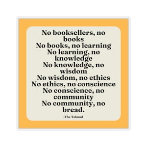 Keine Buchhändler, keine Bücher ... Keine Gemeinschaft, kein Brot, quadratische Aufkleber für den Innenbereich, Bücherwurm, Bäcker, Geschenk, Geschenk, Talmud, jüdische Weisheit, Ethik