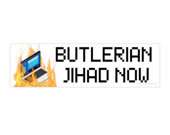 Butlerian Jihad Now Vinyl Bumper Sticker | Waterproof Car Decal | Luddite Vehicle Laptop Water Bottle Decor | Degrowth | Anti-AI