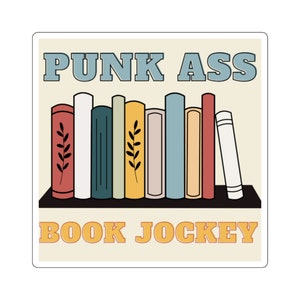 Adesivi quadrati Punk Ass Book Jockey / Regalo divertente per bibliotecario o libraio / Sostieni le biblioteche pubbliche! / Stop ai divieti di libri / Meme non ufficiale