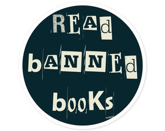 Read Banned Books Round Sticker Political Vinyl Decal Support Libraries Stop Book Bans Laptop Water Bottle Librarian Gift Present Vehicle