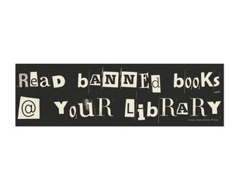 Read Banned Books @ Your Library Car Magnet | Vinyl Vehicle Decal | Stop Book Bans Support Libraries | Librarian Gift Reader Present