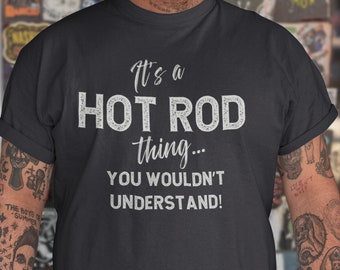 Hot Rod T-Shirt, Funny Car Guy Gift