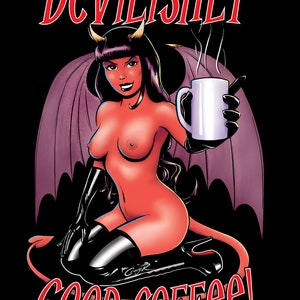 May include: A red-skinned woman with horns and wings holds a white coffee mug. The text "Devilishly good coffee!" is written in red letters below her.