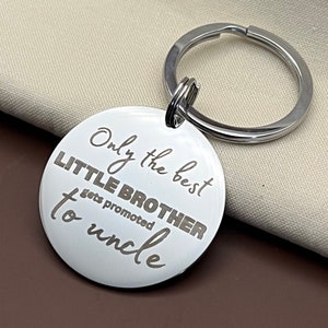 Uncle to Be Stainless Steel Keychain - Funny Gift for Expectant Uncles - Humorous Pregnancy Announcement