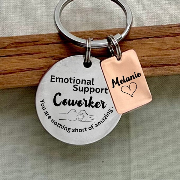 Emotional Support Coworker Keychain - Carry Encouragement Everywhere You Go