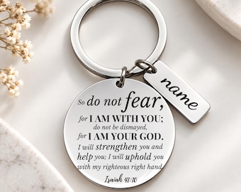 Isaiah 41:10 Keychain, Do Not Fear Bible Verse Gift, Christian Keychain, Personalized Name Charm
