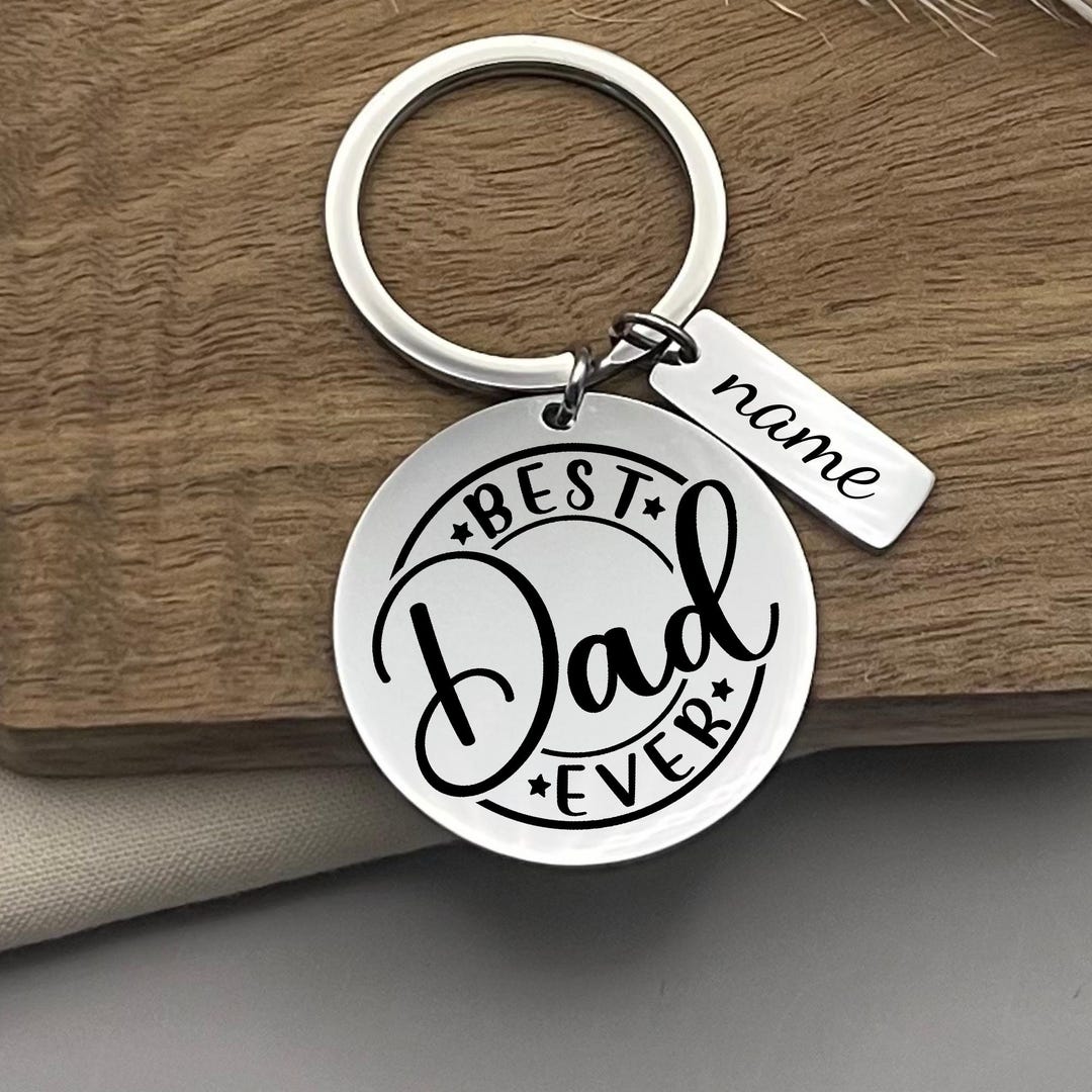 Custom Best Dad Ever Stainless Steel Keychain - Personalized