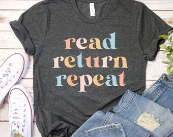 Reading shirt, Read Return Repeat Shirts, Library Shirt, Bookworm Book Lover Gift, Librarian Gift, The Book Was Better, Library Tshirt