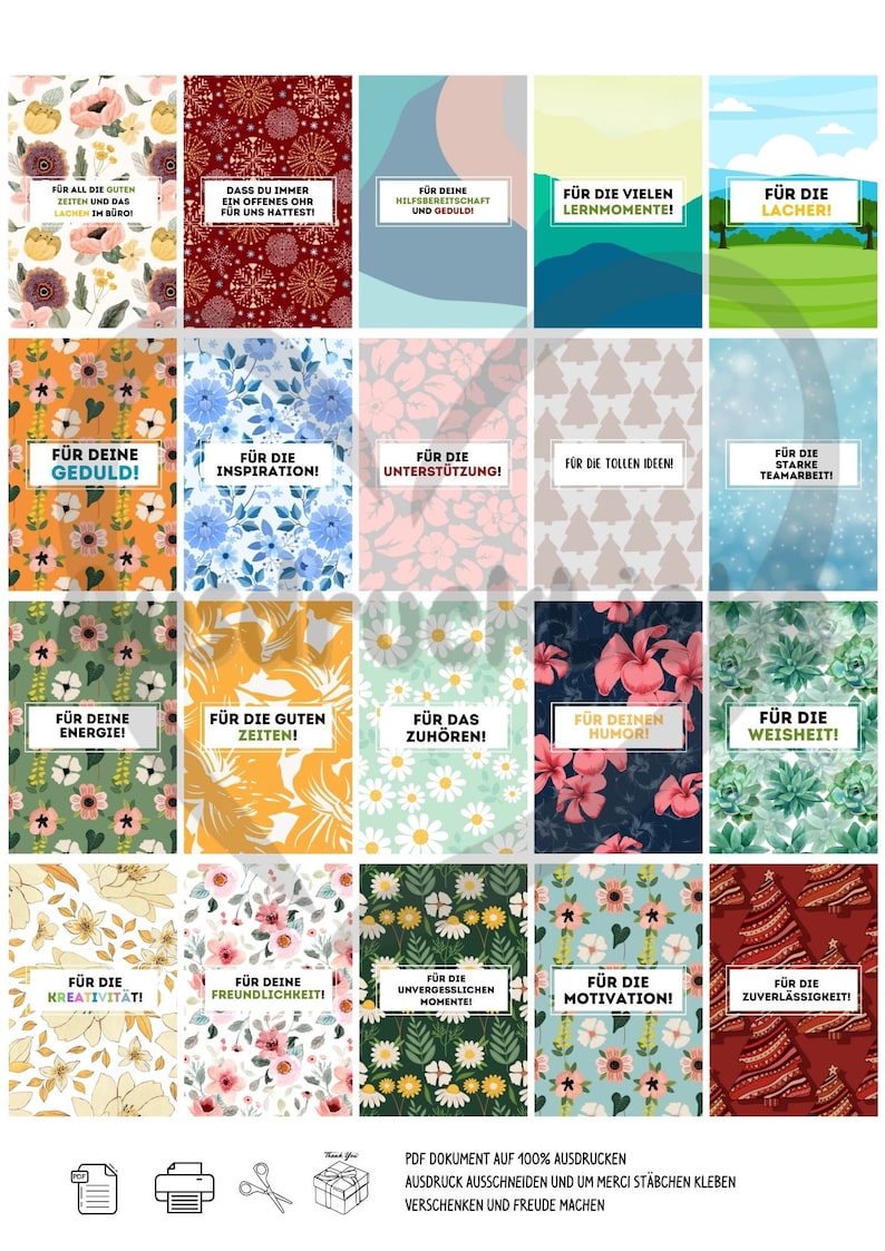 May include: A set of 20 printable thank you cards with different floral patterns and text in German. The text on the cards says "For the good times", "For your patience", "For your support", "For the great ideas", "For the strong teamwork", "For your energy", "For the good times", "For listening", "For your humor", "For wisdom", "For creativity", "For your kindness", "For the unforgettable moments", "For motivation", "For reliability", "For all the good times and laughter in the office", "Because you always have an open ear for us", "For your helpfulness and patience", "For the many learning moments", "For the laughter".