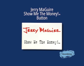 Jerry MaGuire “Show Me The Money” Pinback Button – 1997 Movie Memorabilia – Vintage Tom Cruise Pin – Free Shipping