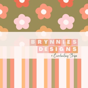 May include: A digital illustration of a repeating pattern of pink, orange, and red flowers on a green background. The pattern is repeated below the text "BRYNNIES DESIGNS + Coordinating Stripe".