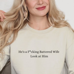 Vanderpump Rules "He's a Battered Wife" Sweatshirt - Bravo TV Fan Apparel - Comfy and Stylish Crewneck Sweatshirt