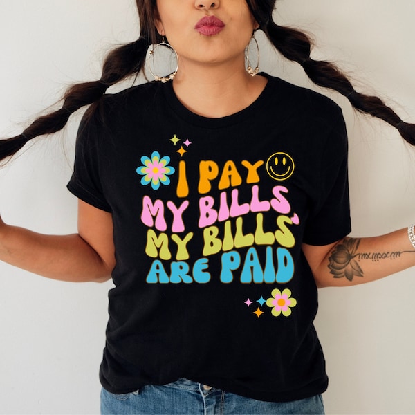 I Pay My Bill My Bills Are Paid Etsy