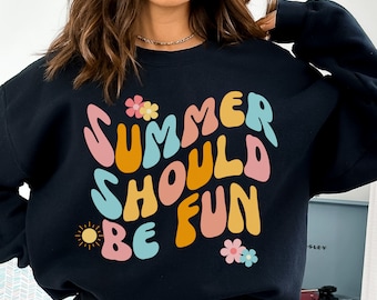 Zomerhuis, uniseks sweatshirt "Summer Should be Fun".