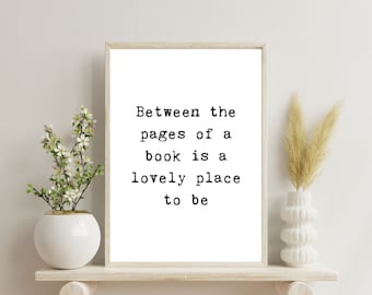 Between the Pages of a Book is a Lovely Place to Be Print, Book Lover Wall Decor, School Library Decor, Classroom Wall Hanging, Book Nook