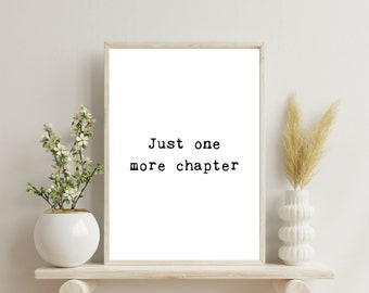 Just One More Chapter Print, One More Chapter, Book Nerd, Bookish Wall Decor, Library Wall Art, Book Quotes Wall Art, Gifts for Bookworms