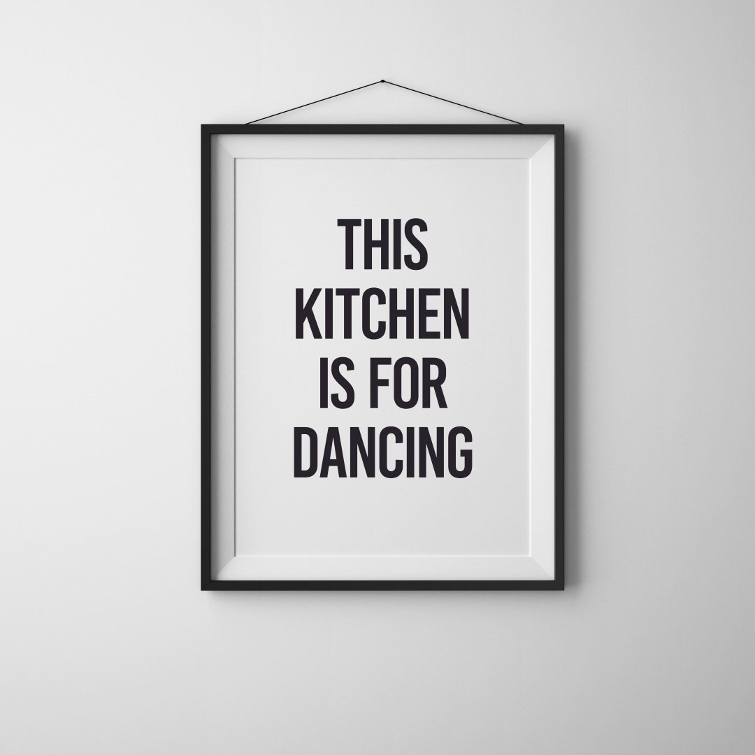 This Kitchen is Made Dancing Sign Kitchen Printable Wall Art Minimalist