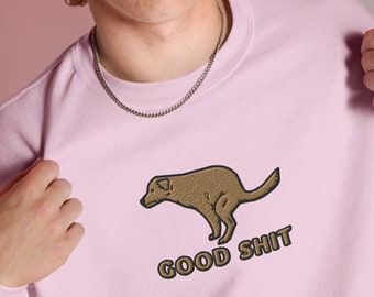 Good Shit Dog Embroidered Sweatshirt