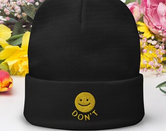 Smiley Face Don't Embroidered Beanie