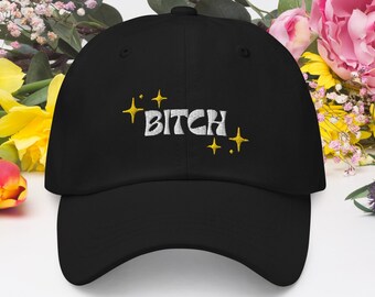 Sparkly Bitch Embroidered Hat