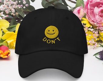 Smiley Face Don't Embroidered Hat