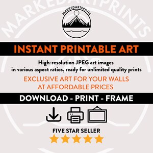 May include: A promotional graphic for "Instant Printable Art" featuring a logo with a mountain scene. The text highlights high-resolution JPEG images, affordable prices, and a five-star seller rating. Includes download, print, and frame instructions.